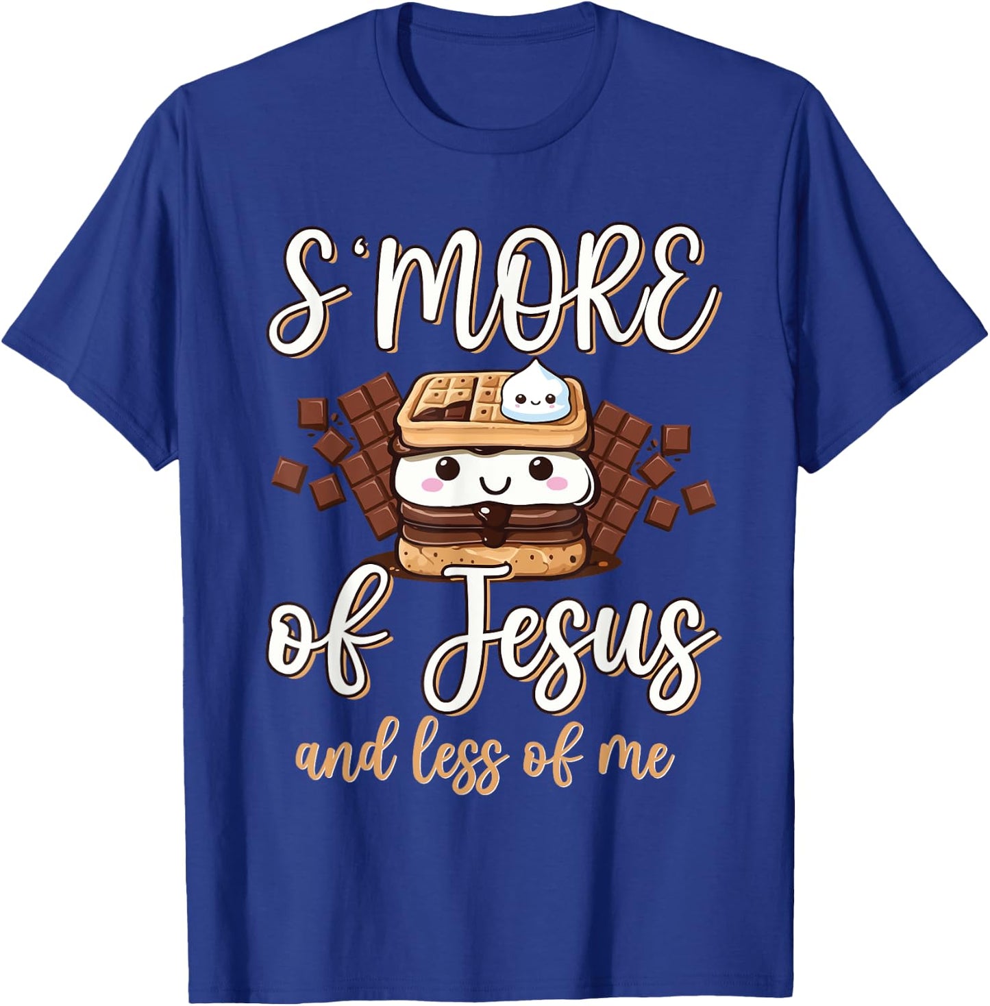 S'more Of Jesus Less Of Me Funny Christian Smore Men Women T-Shirt - T-Shirt | Royal