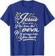 TRY JESUS shirt Devil Will Take You Back Turn To Christ gift T-Shirt - T-Shirt | Royal