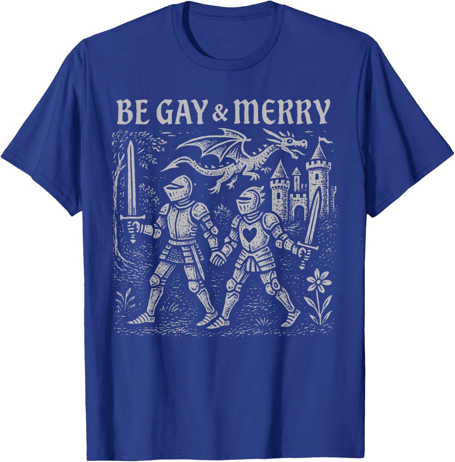 Retro Be Gay and Merry LGBT Pride Medieval Knight Pride T-Shirt - T-Shirt | Royal