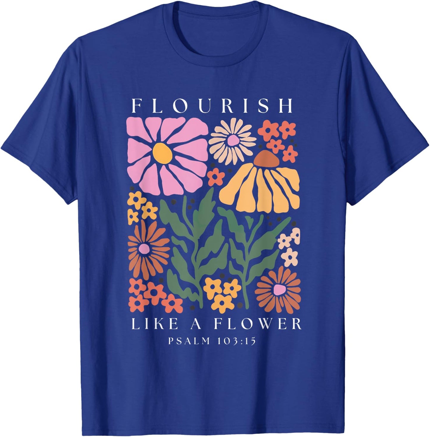 Flourish Boho Christian Shirt Women Bible Verse Jesus Floral T-Shirt - T-Shirt | Royal