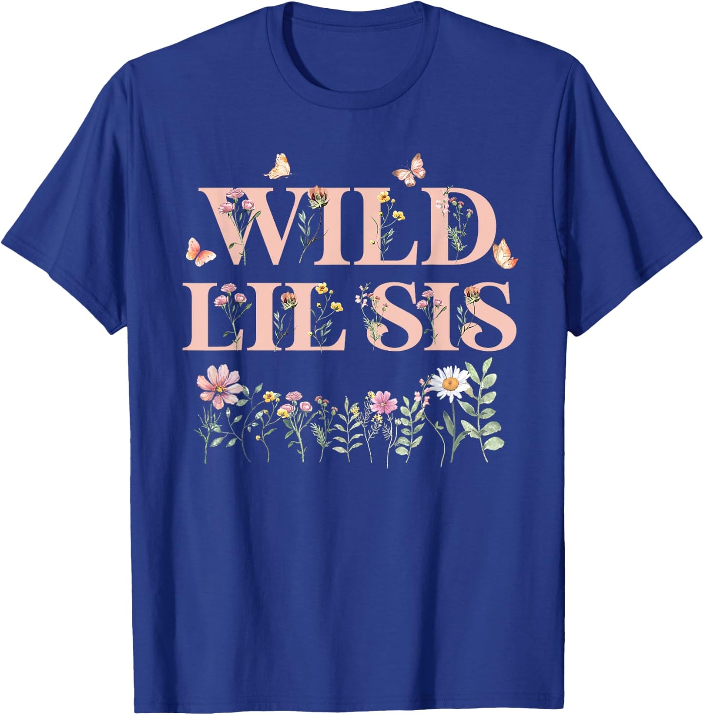 Wild Lil Sis Wildflower Watercolor Floral 1st Birthday Sis T-Shirt - T-Shirt | Royal