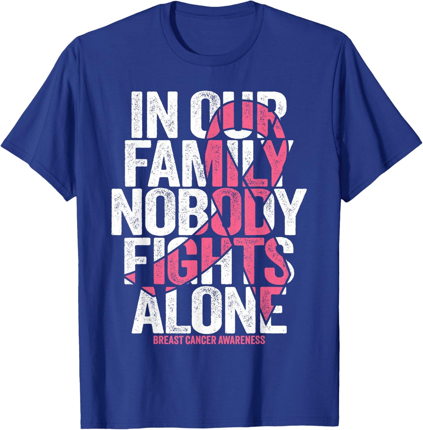 Breast Cancer Family Support Pink Breast Cancer Awareness T-Shirt - T-Shirt | Royal