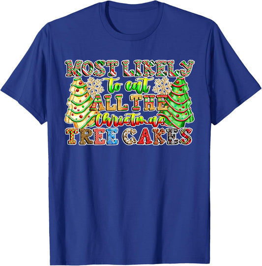 Retro Most Likely To Eat All The Christmas Tree Cakes Debbie T-Shirt - T-Shirt | Royal