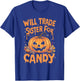 Will Trade Sister For Candy Costume T-Shirt - T-Shirt | Royal