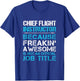 Chief Flight Instructor - Freaking Awesome T-Shirt - T-Shirt | Royal