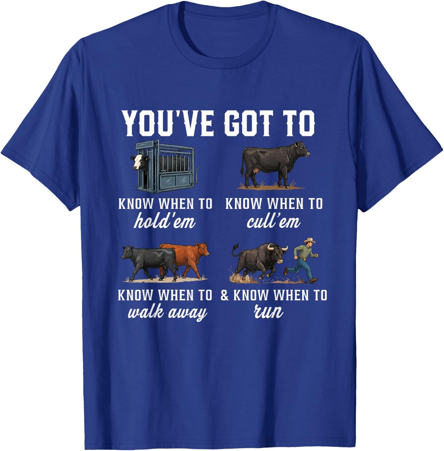 You've Got to Know When to Hold'em Retro Funny Cow Lover T-Shirt - T-Shirt | Royal