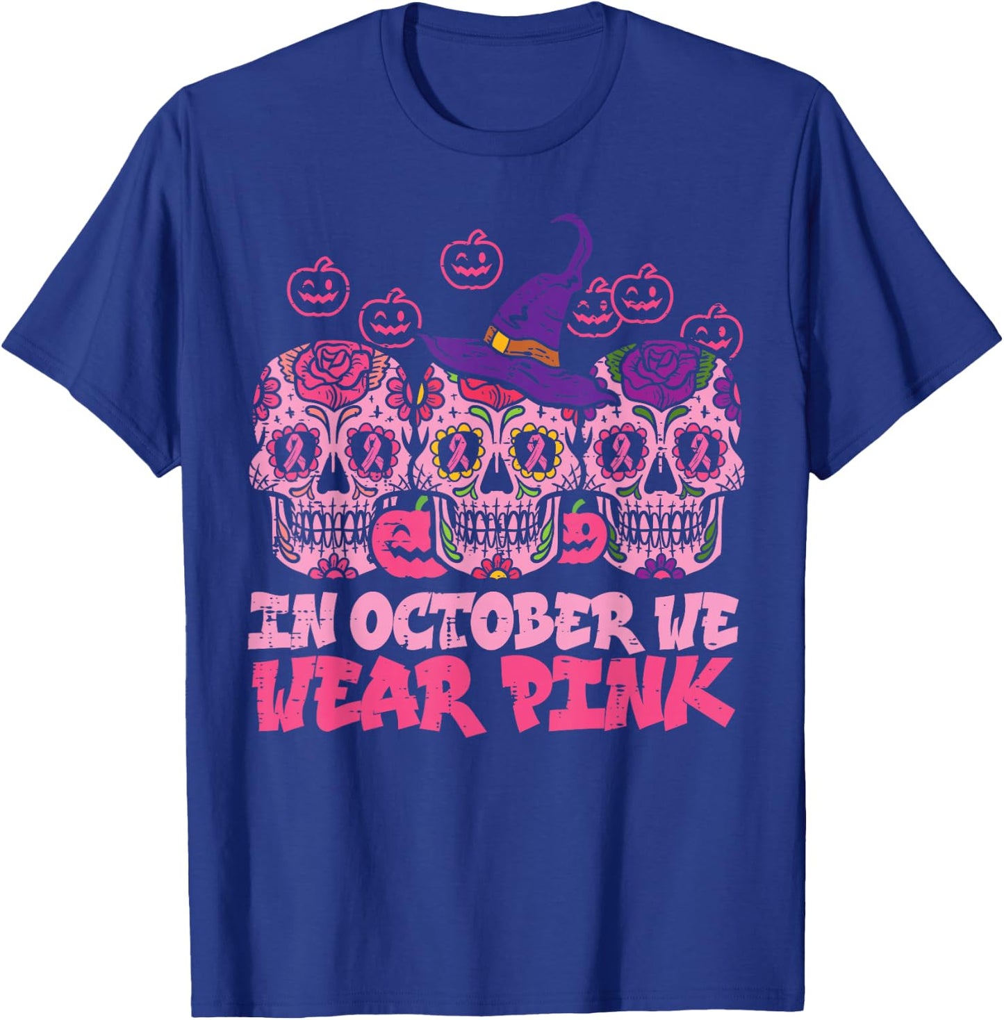 In October We Wear Pink Sugar Skull Halloween Breast Cancer T-Shirt - T-Shirt | Royal