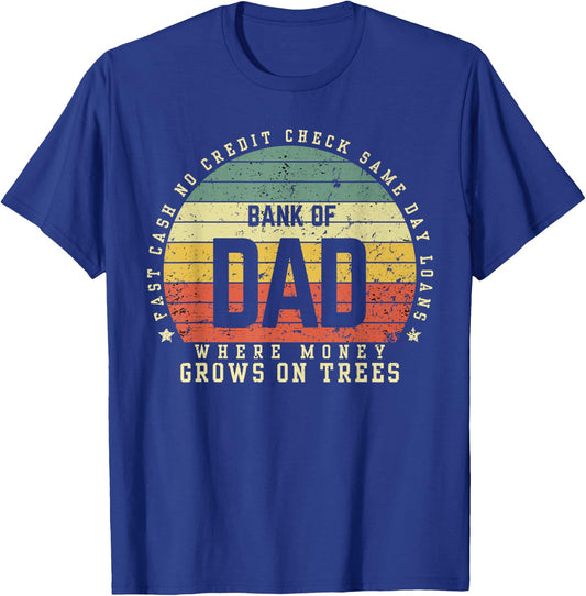 Bank Of Dad Fast Cash No Credit Check Sunset Funny Father's T-Shirt - T-Shirt | Royal