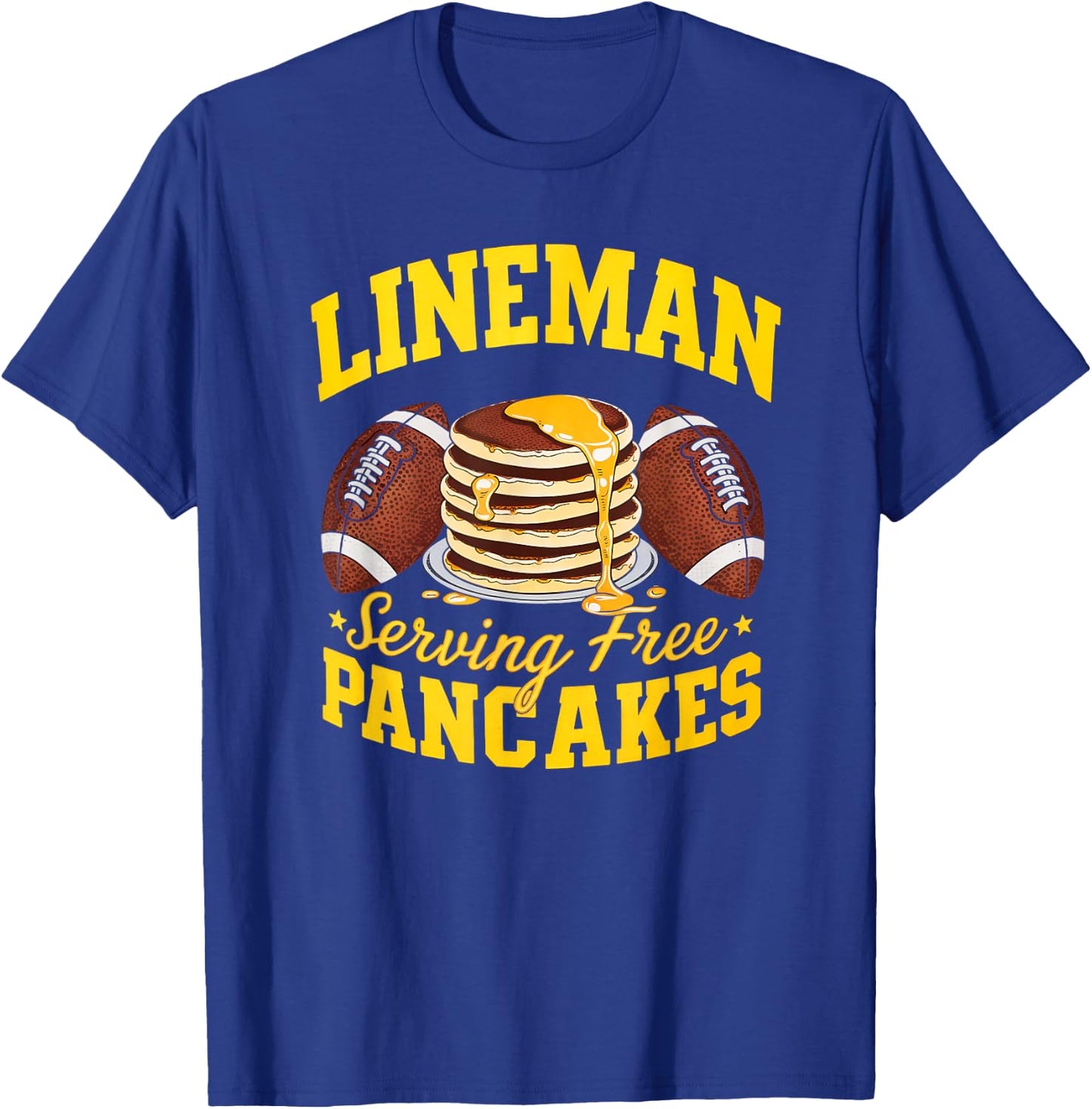 Lineman Serving Pancakes Daily Football Lineman Graphic T-Shirt - T-Shirt | Royal