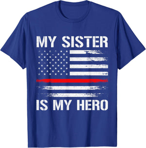 My Sister Is My Hero Firefighter Thin Red Line T-Shirt - T-Shirt | Royal