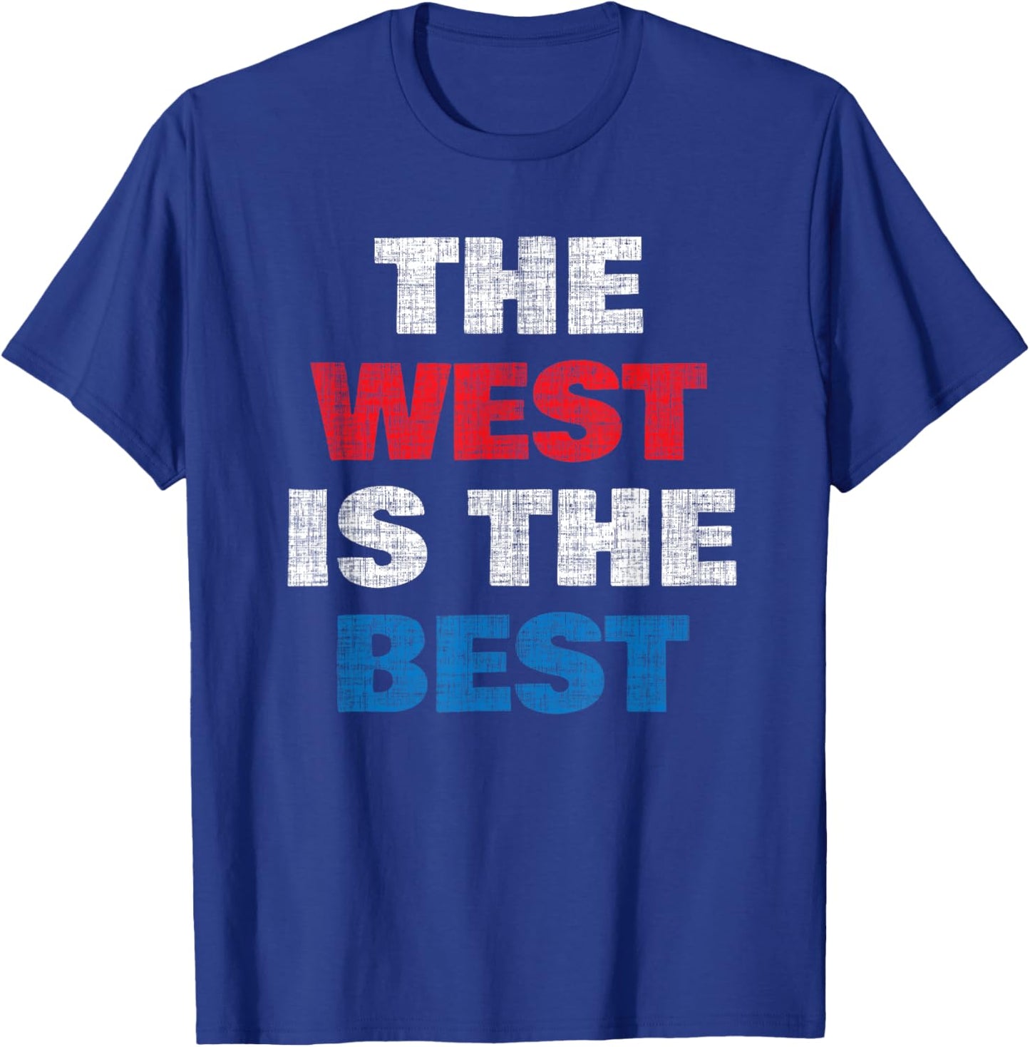 The West is the Best T-Shirt - T-Shirt | Royal
