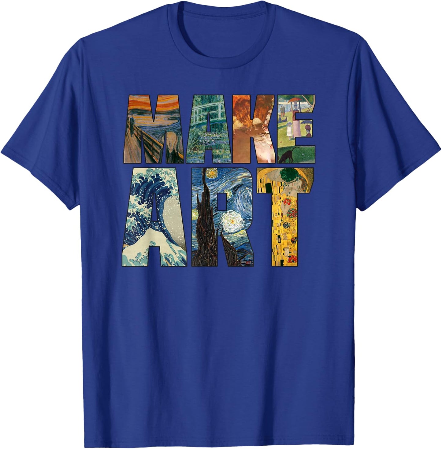 Make Art | Funny Artist Artistic Humor Painting Cool T-Shirt - T-Shirt | Royal
