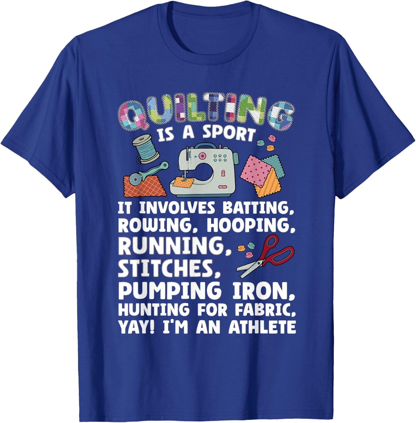 Funny Quilting Art Women Quilt Lover Sewing Quilter T-Shirt - T-Shirt | Royal