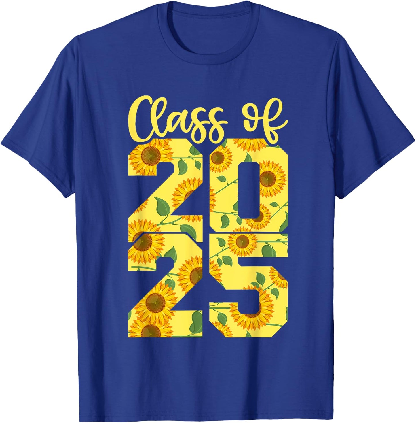 Class Of 2025 Shirt For Girls, Sunflower 2025 Graduation T-Shirt - T-Shirt | Royal