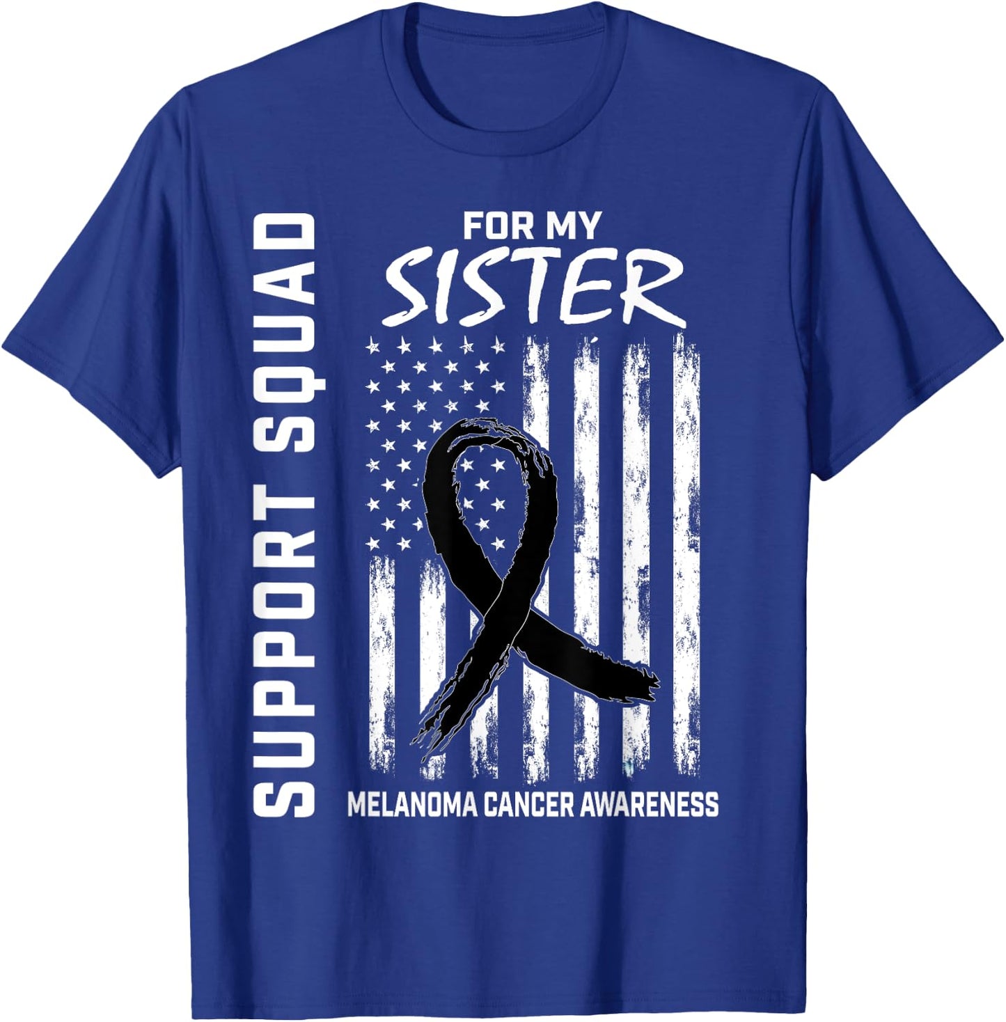 Melanoma Cancer Awareness Products Sister Support USA Flag T-Shirt - T-Shirt | Royal