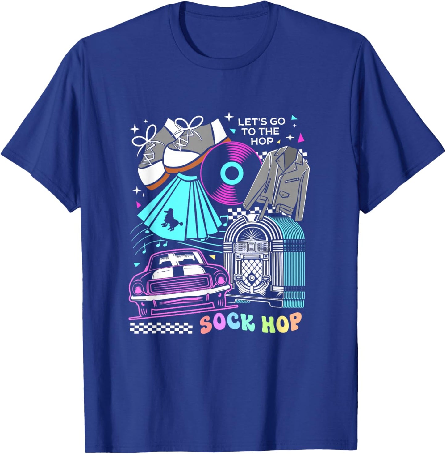 Lets Go To The Hop 50s Party Women Sock Hop T-Shirt - T-Shirt | Royal