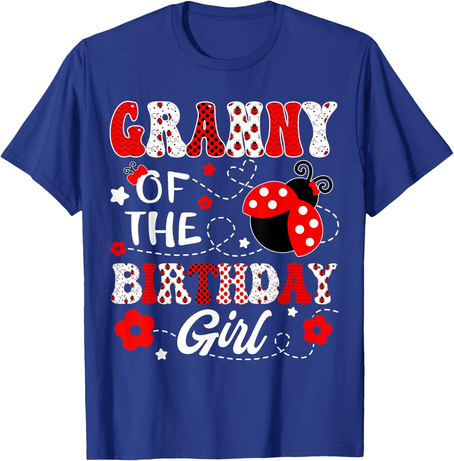 Granny Of The Birthday Girl Lady Bug Birthday Party T-Shirt - T-Shirt | Royal
