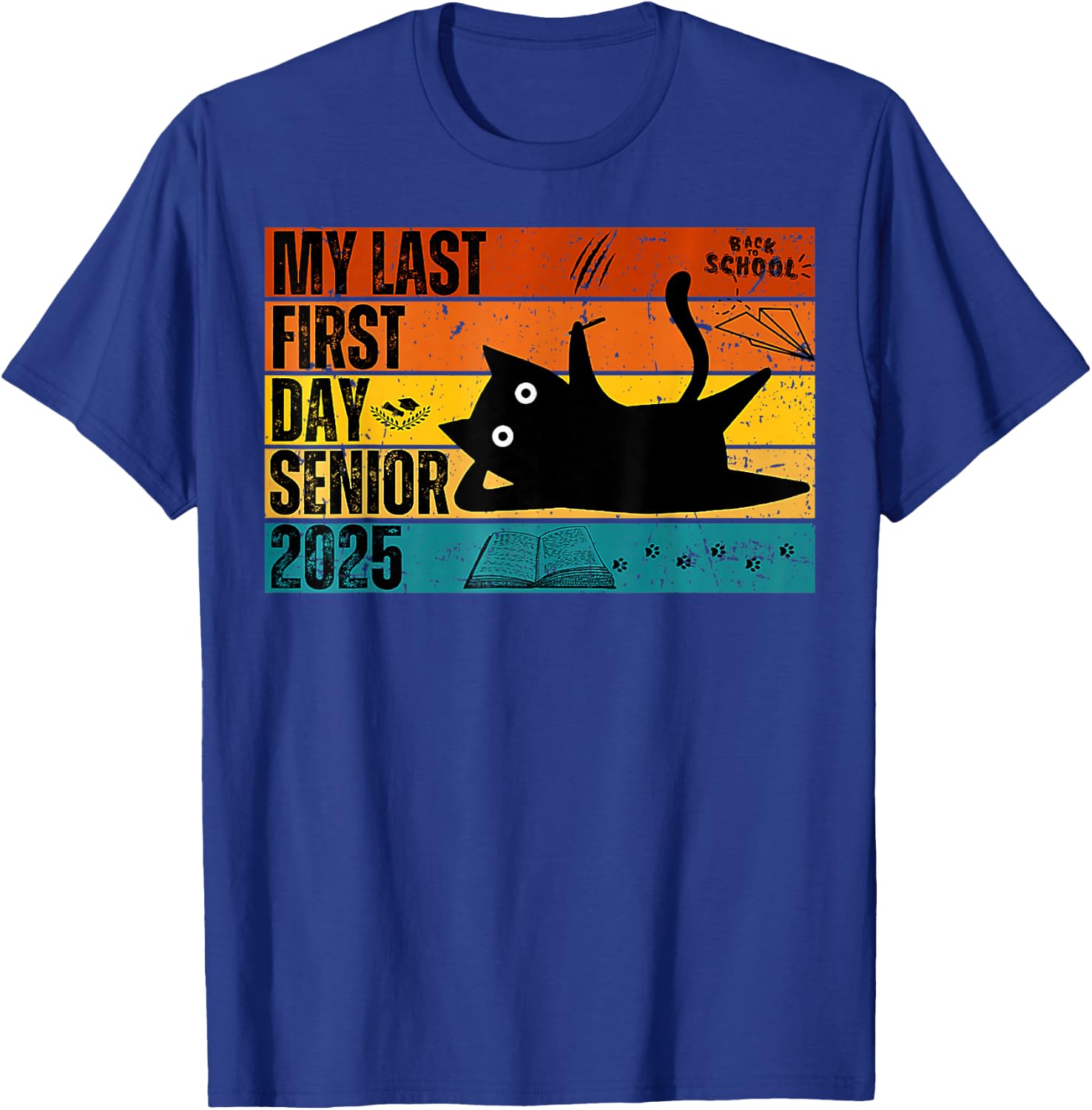 My Last First Day Senior Back To School Class Of 2025 Retro T-Shirt - T-Shirt | Royal