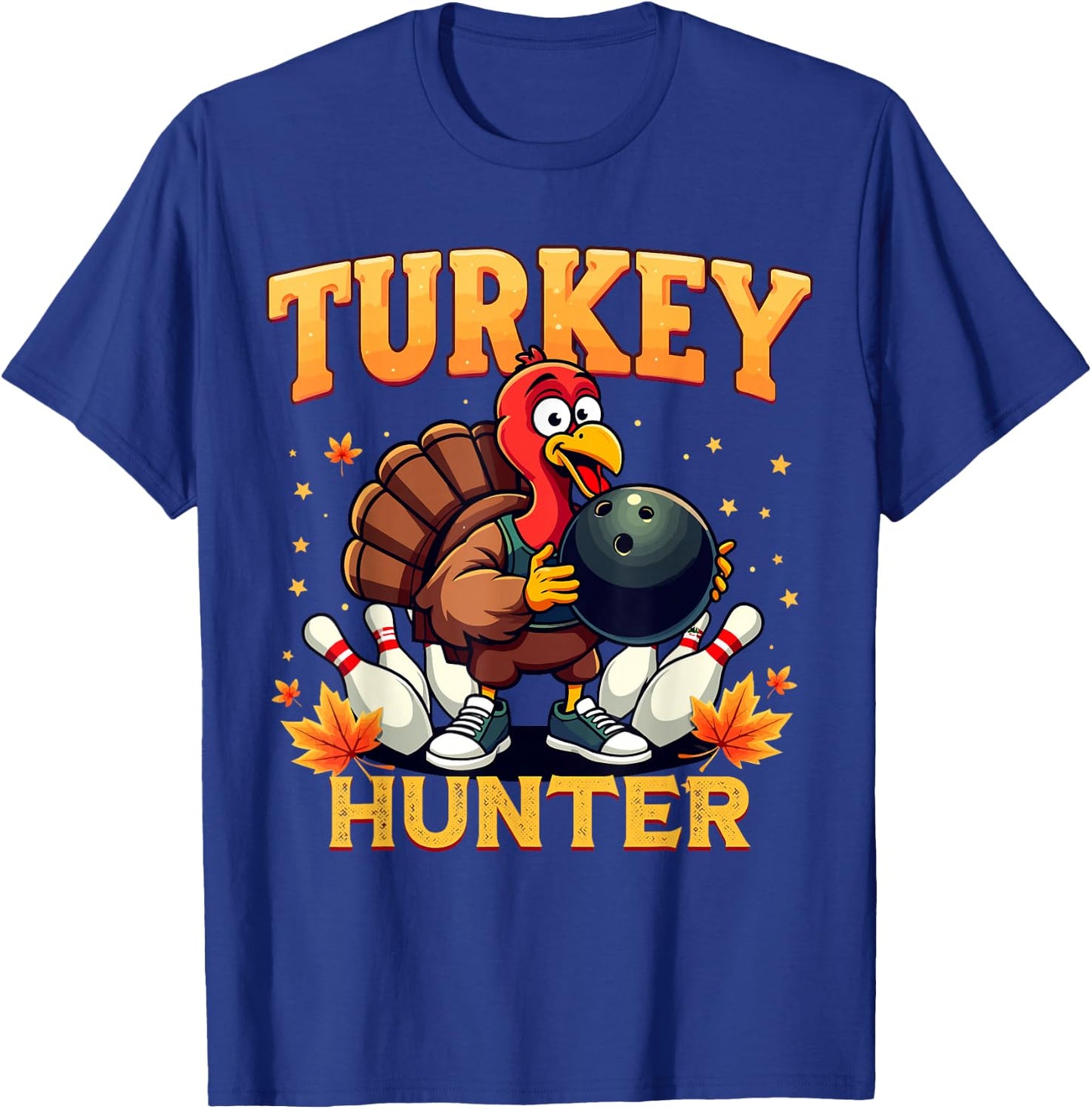 Turkey Hunter Bowling Thanksgiving Fun Bowler T-Shirt - T-Shirt | Royal