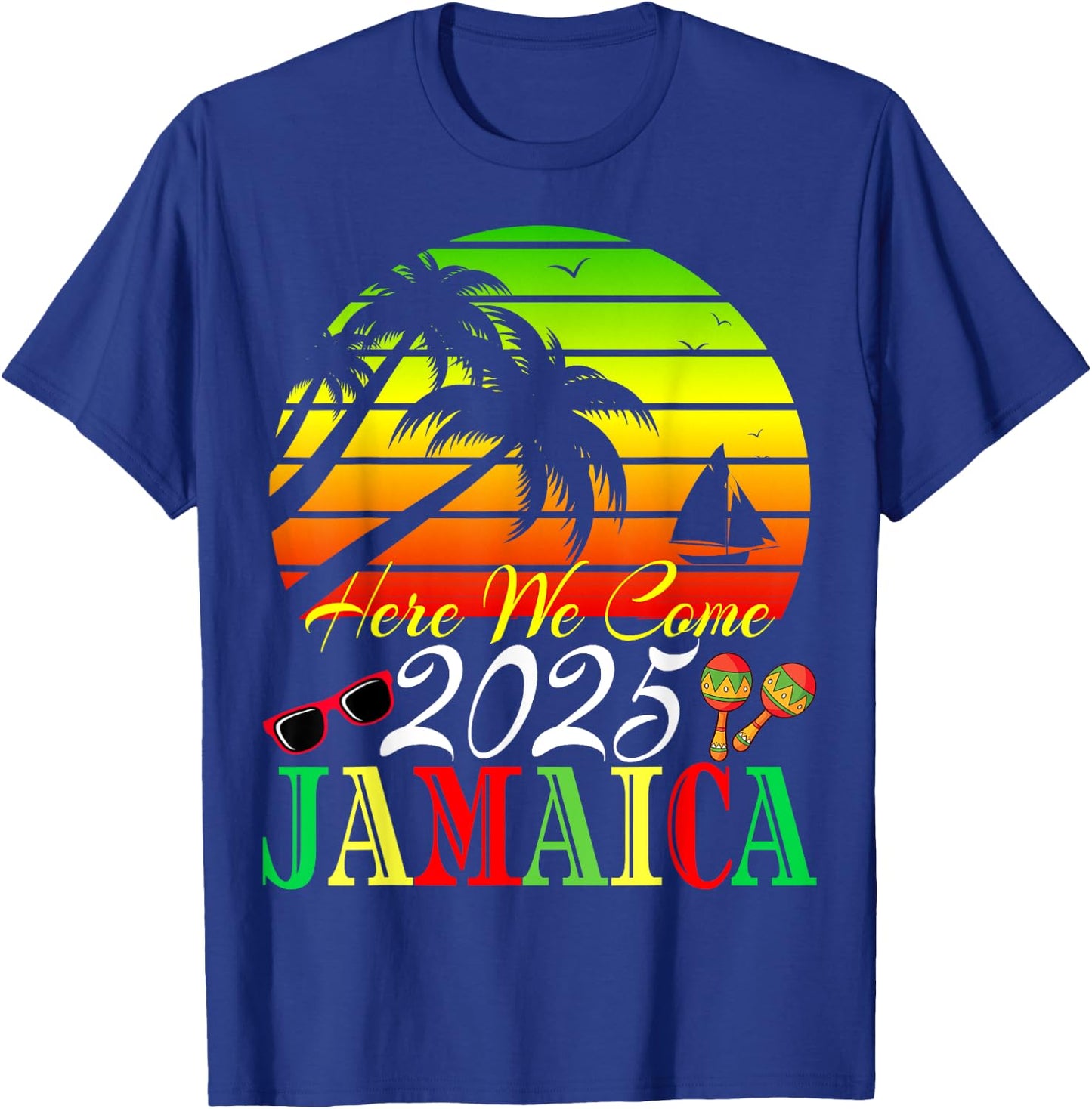Reunion Friend Holiday Family Trip Jamaica 2025 Here We Come T-Shirt - T-Shirt | Royal