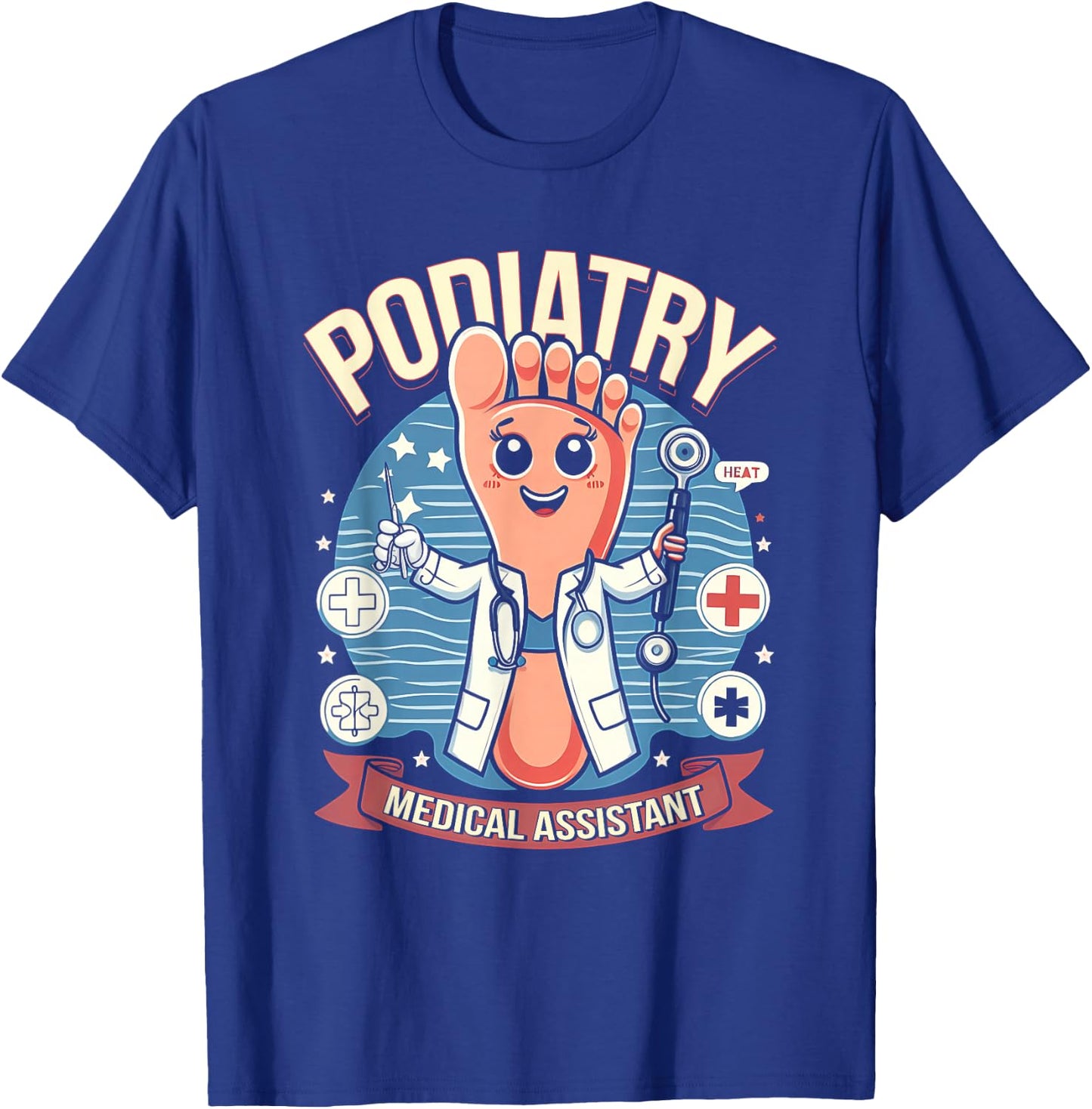 Podiatry Medical Assistant Podiatrist Funny Podiatry Nurse T-Shirt - T-Shirt | Royal