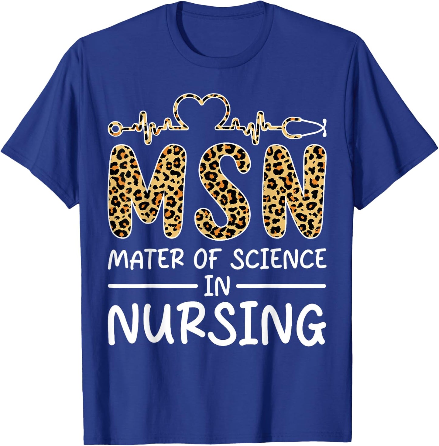 Master Of Science In Nursing Student Graduation Funny Gift T-Shirt - T-Shirt | Royal