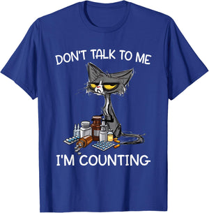 Don't Talk to Me I'm Counting Funny Cat Pharmacy Tech T-Shirt - T-Shirt | Royal