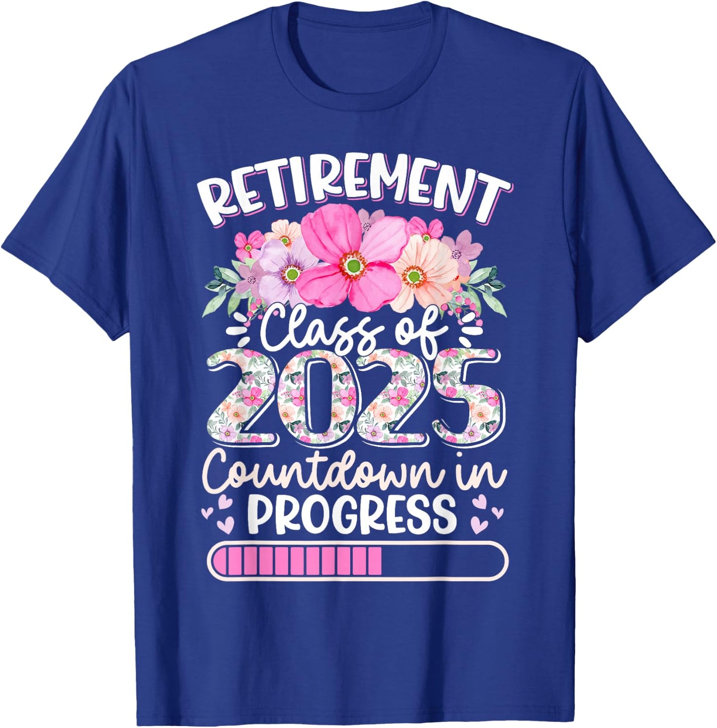 Retirement Class Of 2025 Countdown In Progress Teacher Women T-Shirt - T-Shirt | Royal