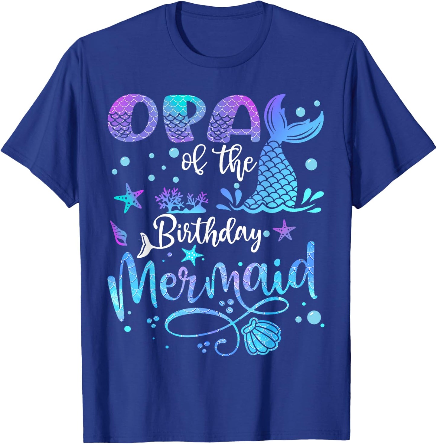 Opa Of The Birthday Mermaid Bday Party Mermaid T-Shirt - T-Shirt | Royal