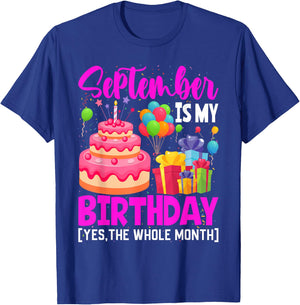 September Is My Birthday The Whole Month September Women T-Shirt - T-Shirt | Royal