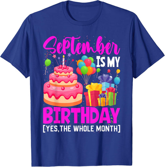 September Is My Birthday The Whole Month September Women T-Shirt - T-Shirt | Royal