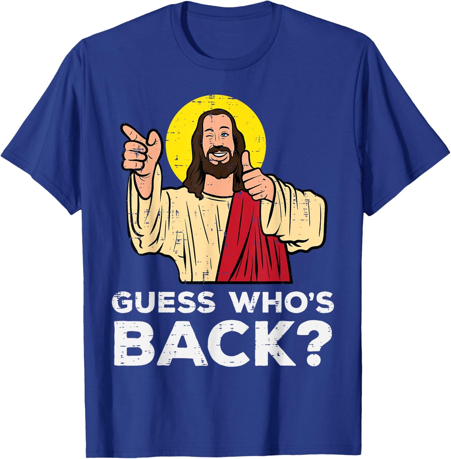 Easter Guess Whos Back Jesus Funny Religious Men Women Kids T-Shirt - T-Shirt | Royal