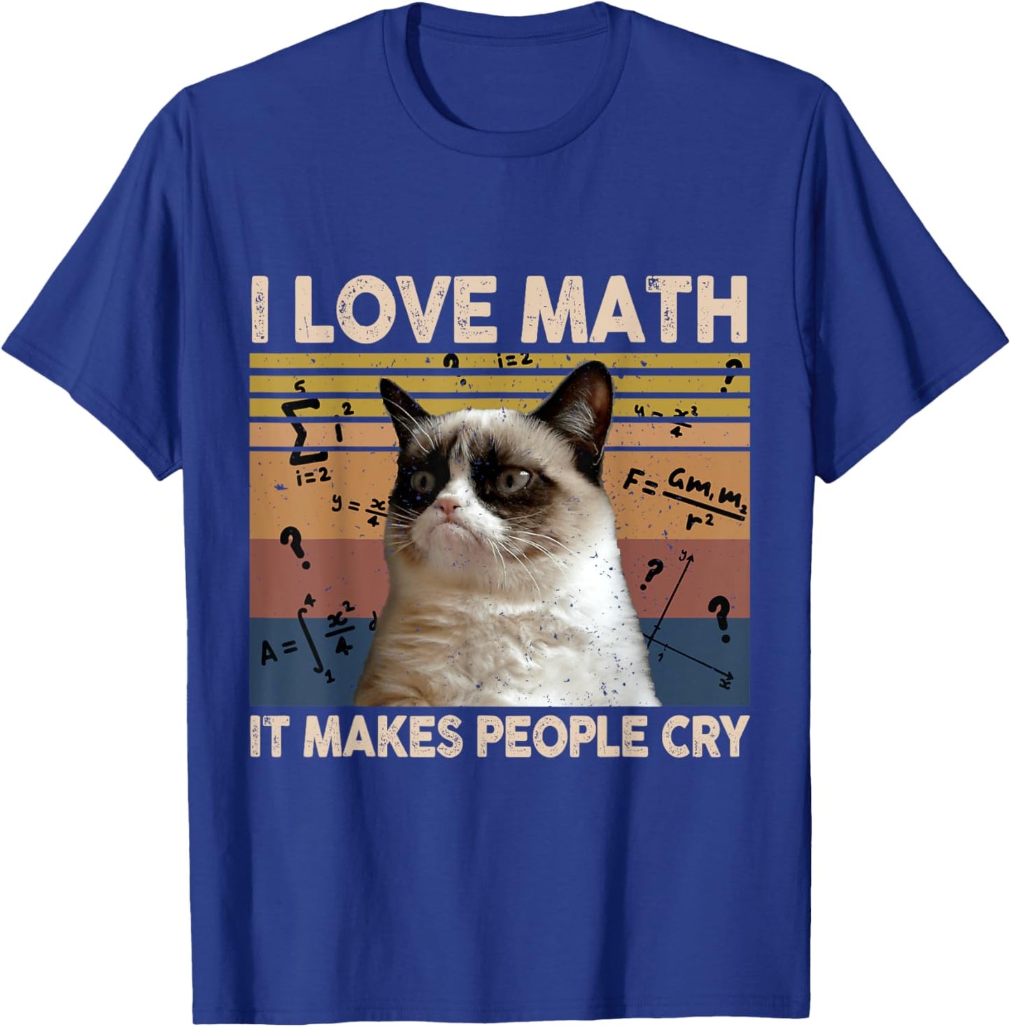 I Love Math It Makes People Cry Cat Lover Women T-Shirt - T-Shirt | Royal
