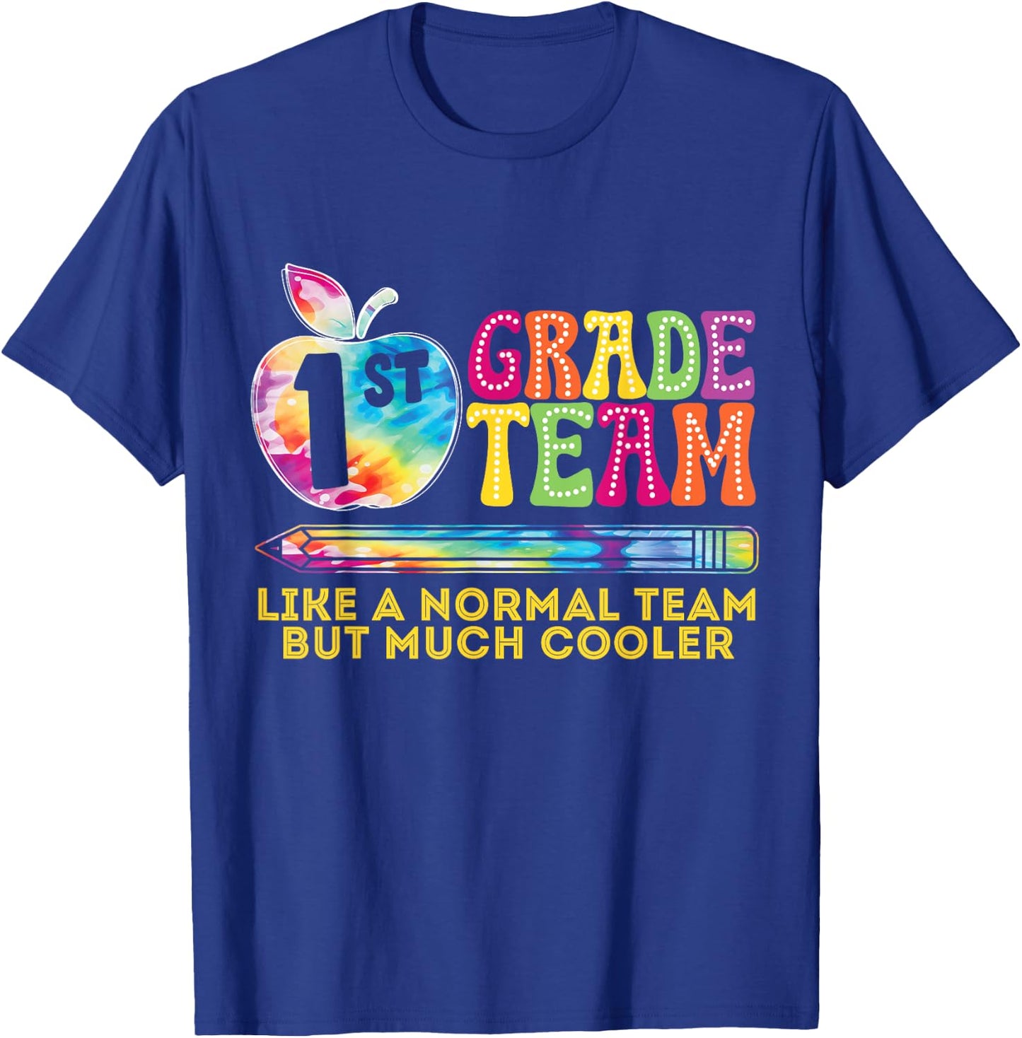 1st First Grade Team Like A Normal Team But Much Cooler T-Shirt - T-Shirt | Royal