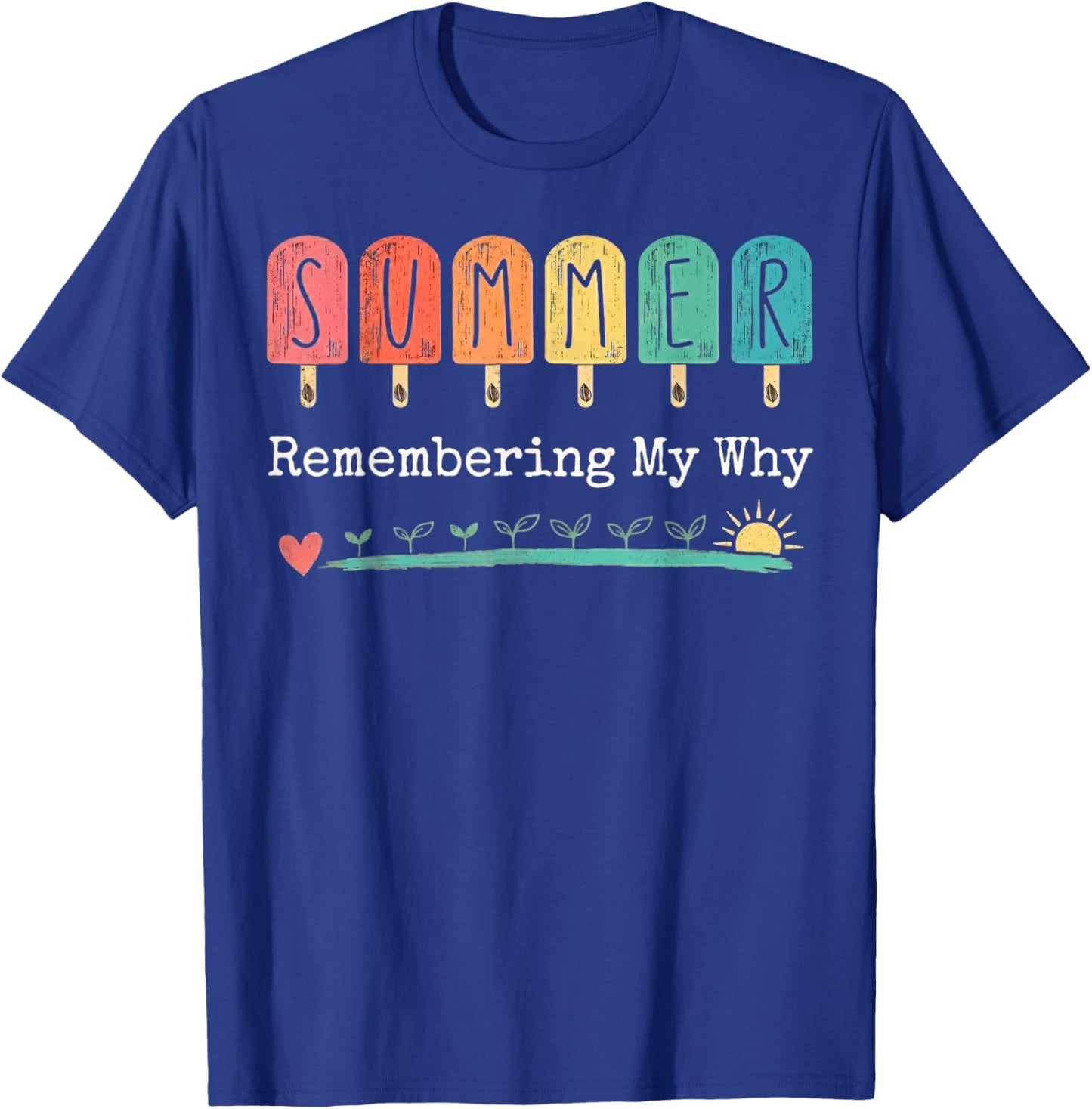 Vintage Summer Remembering My Why Funny Professors Teacher T-Shirt - T-Shirt | Royal