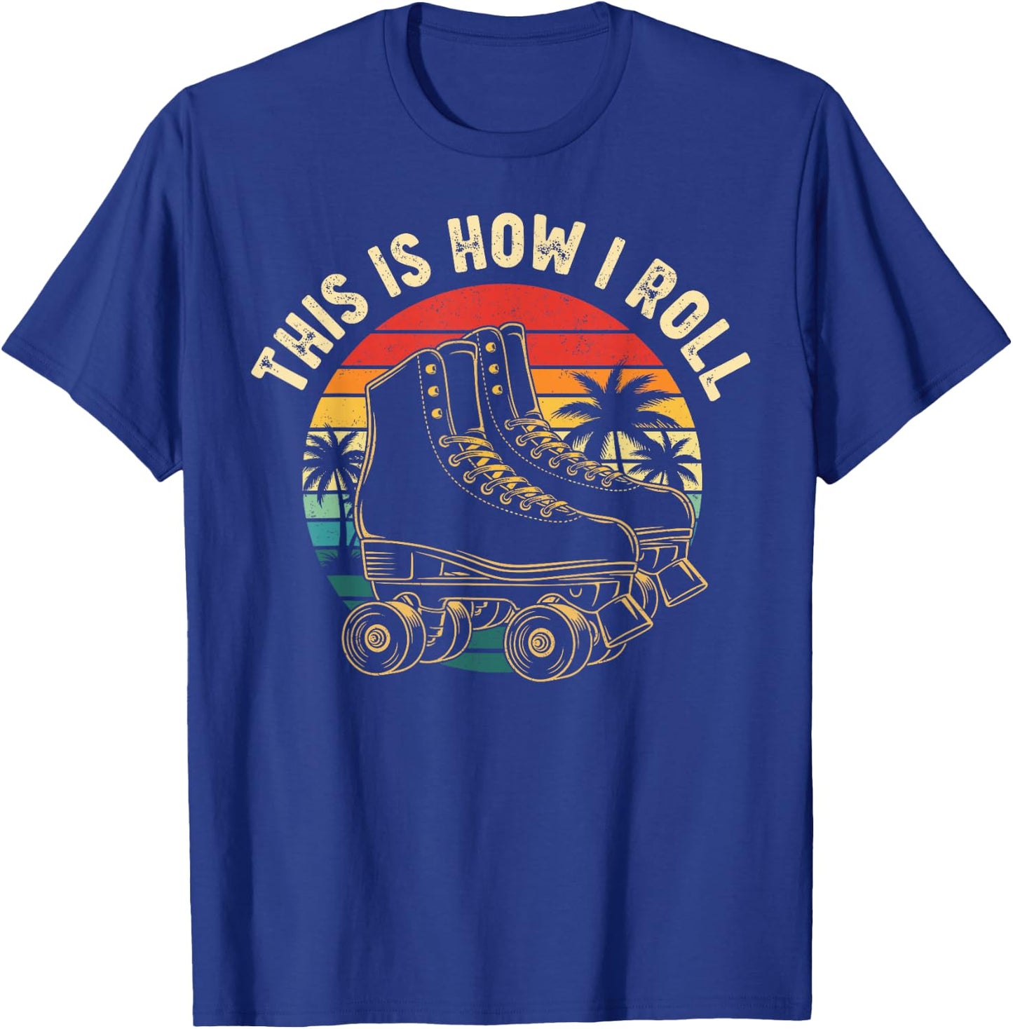 Vintage Sunset This is How i roll Quad Roller Skates Graphic T-Shirt - T-Shirt | Royal