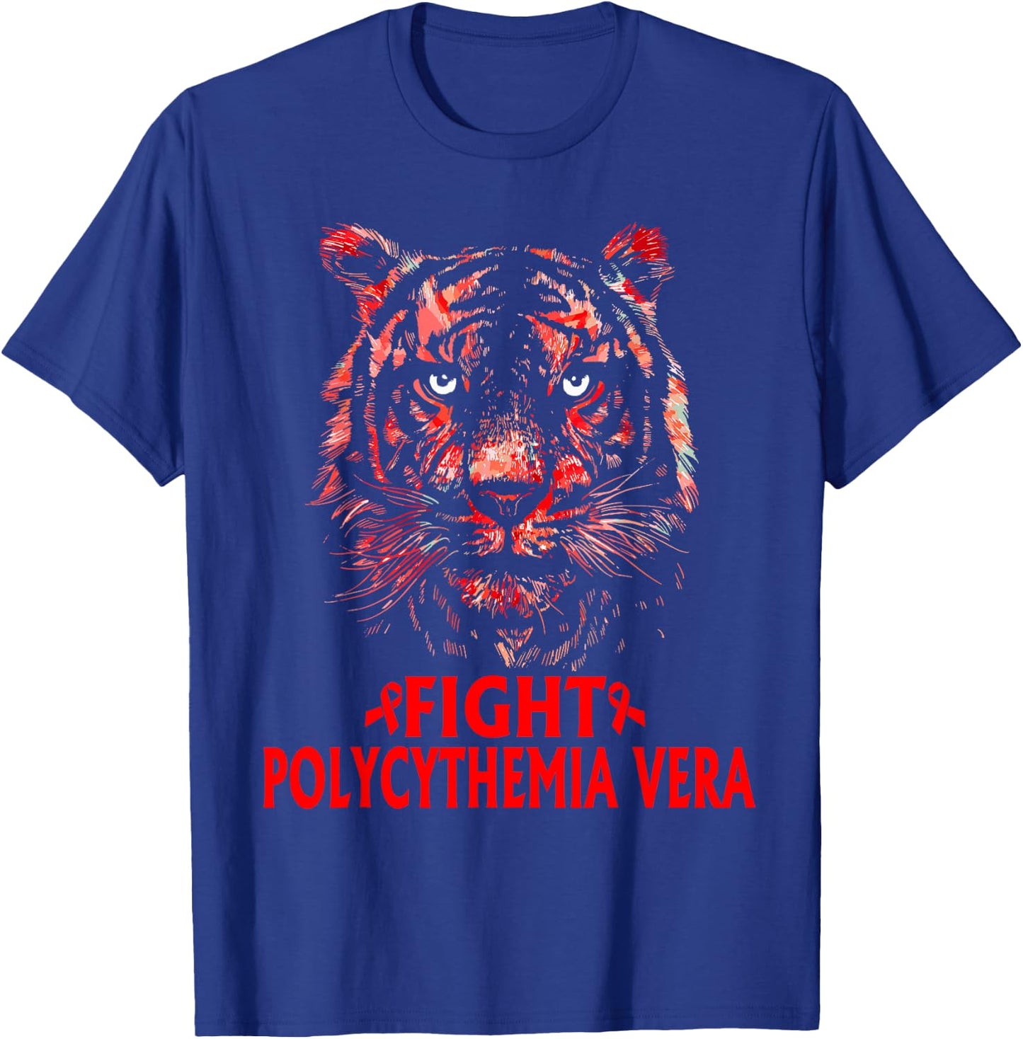 Polycythemia vera Awareness, Fight Polycythemia vera T-Shirt - T-Shirt | Royal