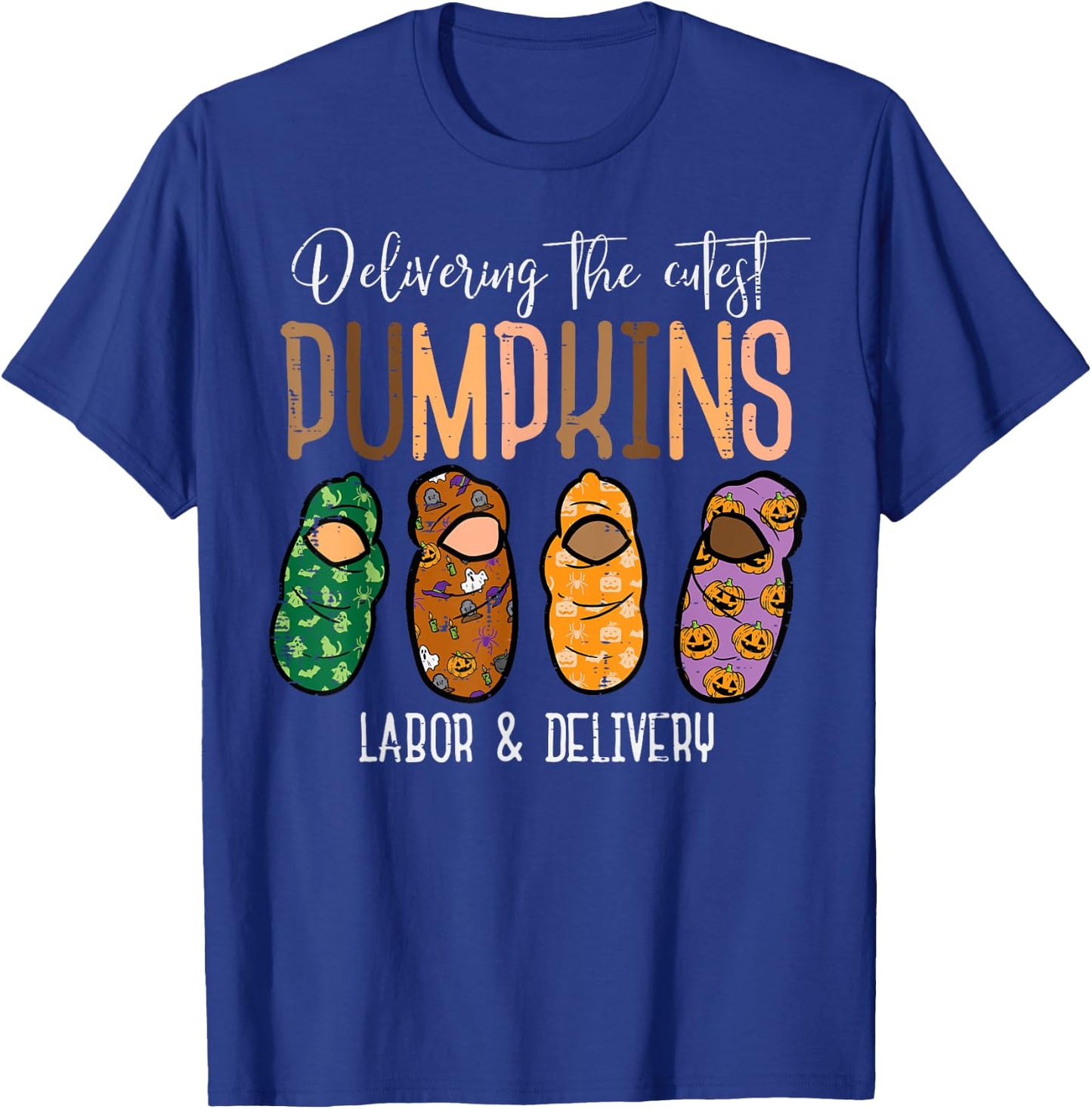 Halloween Labor Delivery Nurse Delivering Pumpkins Women Men T-Shirt - T-Shirt | Royal