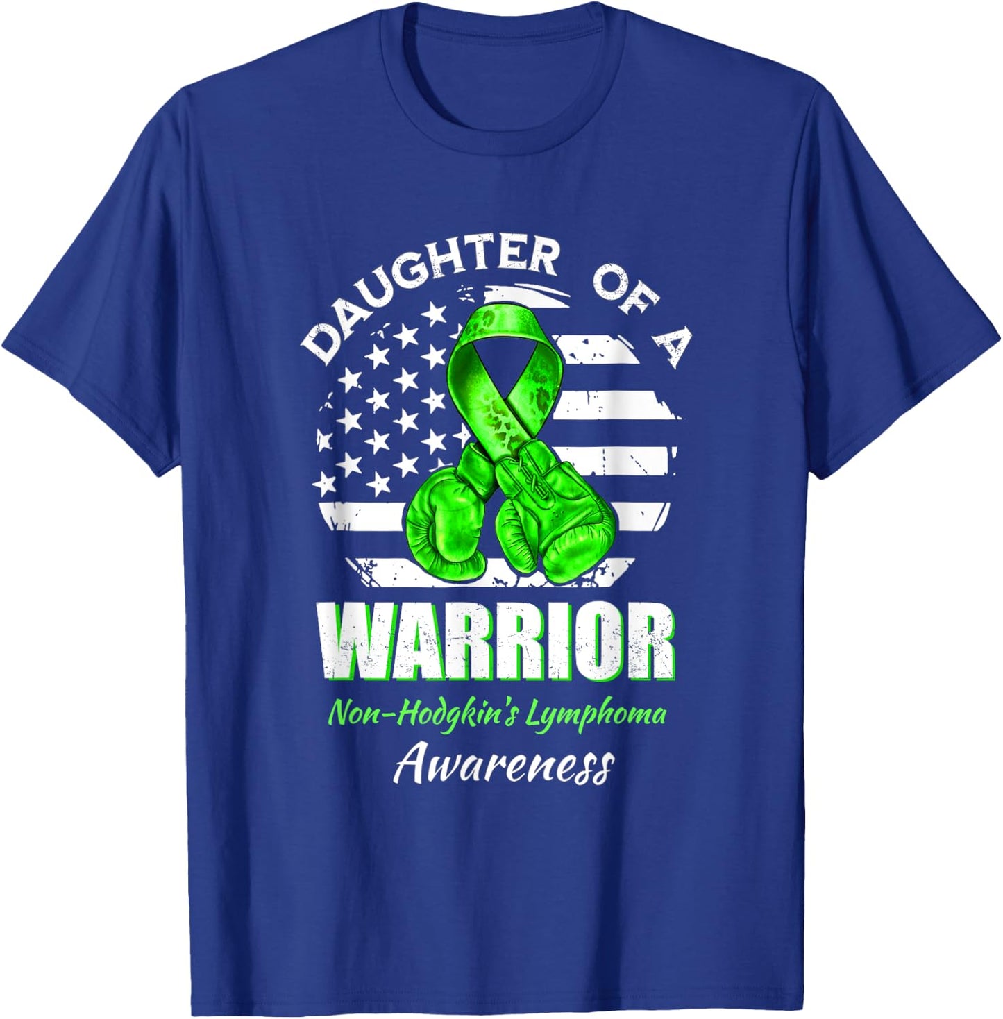 Daughter Of A Warrior Non-Hodgkin's Lymphoma Awareness T-Shirt - T-Shirt | Royal