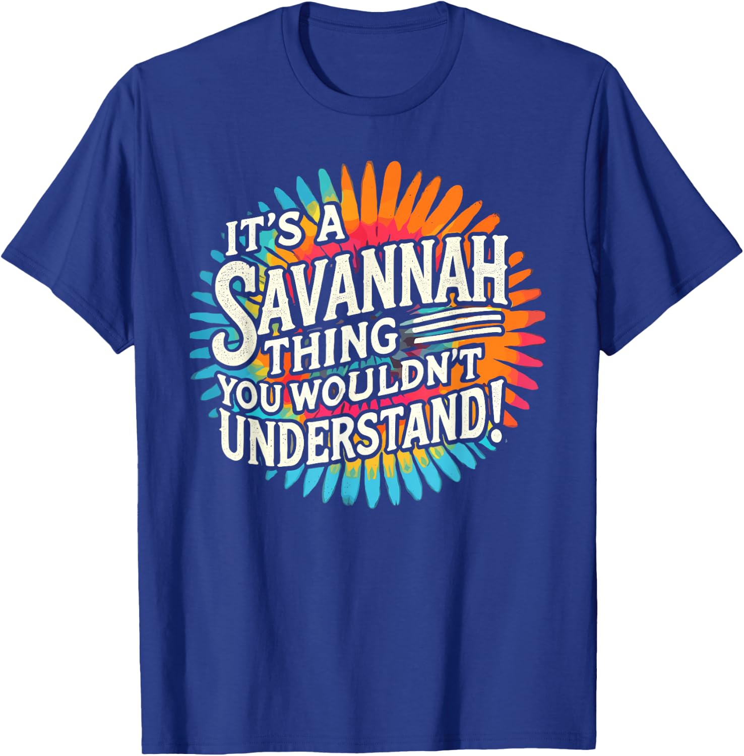 It's A SAVANNAH Thing City Shirt SAVANNAHS T-Shirt - T-Shirt | Royal