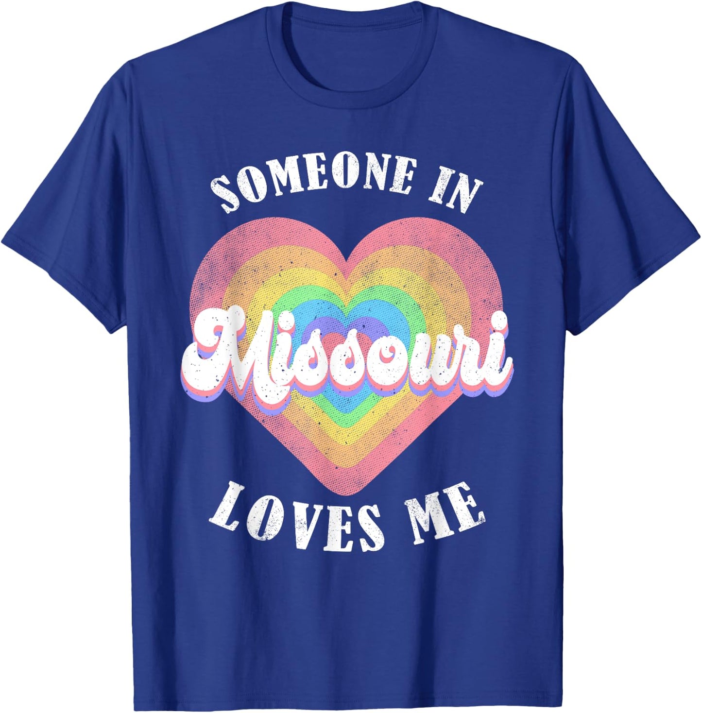 Someone In Missouri Loves Me Heart Retro Groovy T-Shirt - T-Shirt | Royal