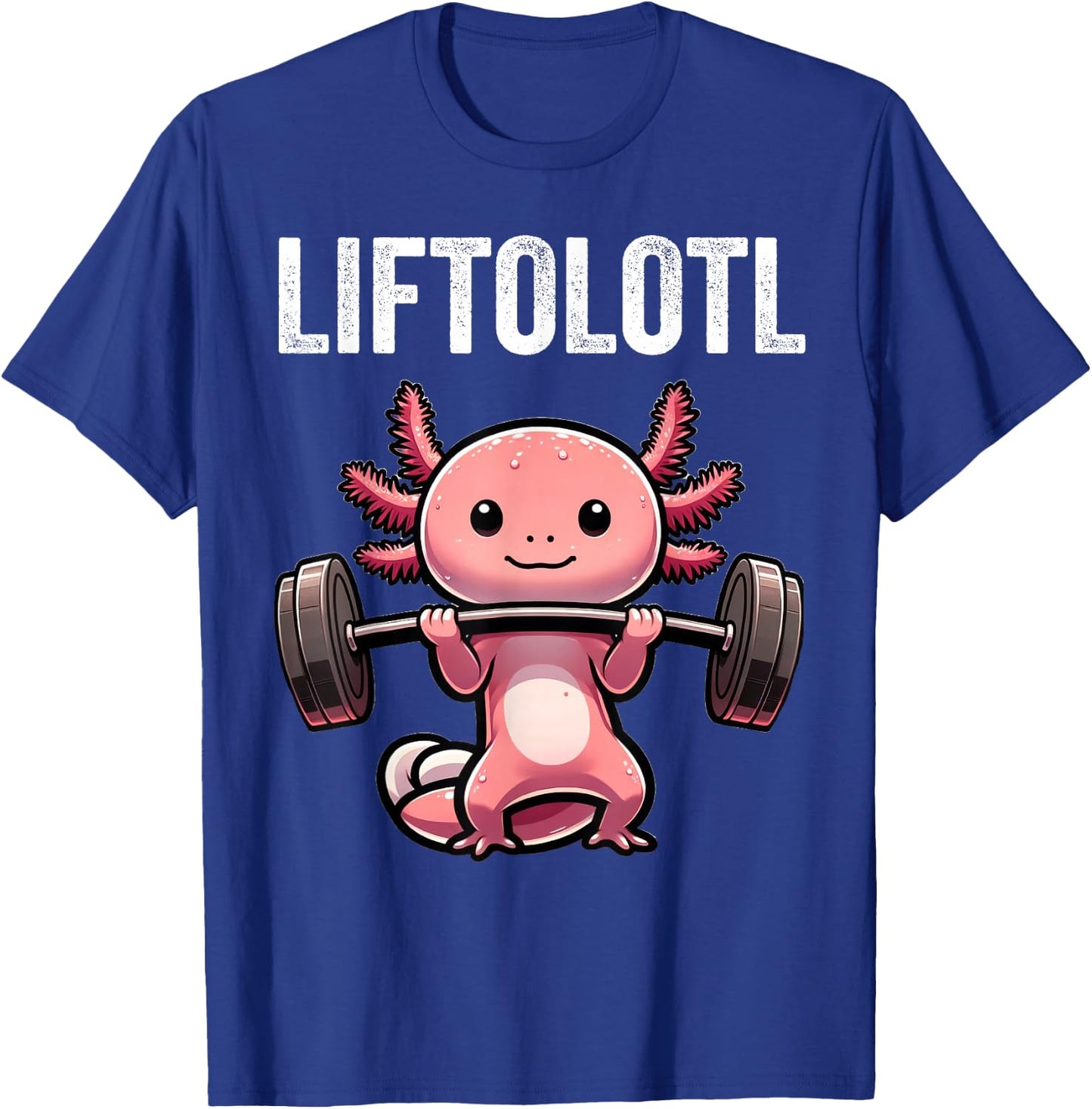 Liftolotl Axolotl Funny Gym Workout Weight Lifter T-Shirt - T-Shirt | Royal