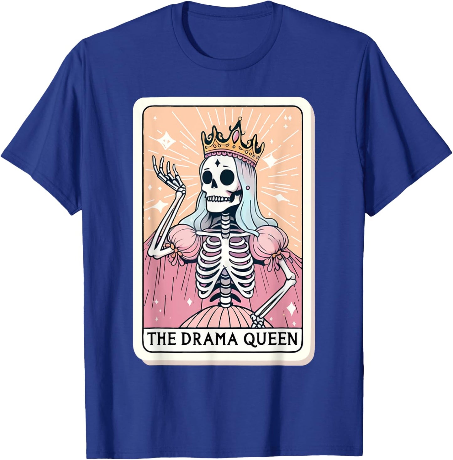 The Drama Queen Tarot Card Funny Skeleon Skull Women Girls T-Shirt - T-Shirt | Royal