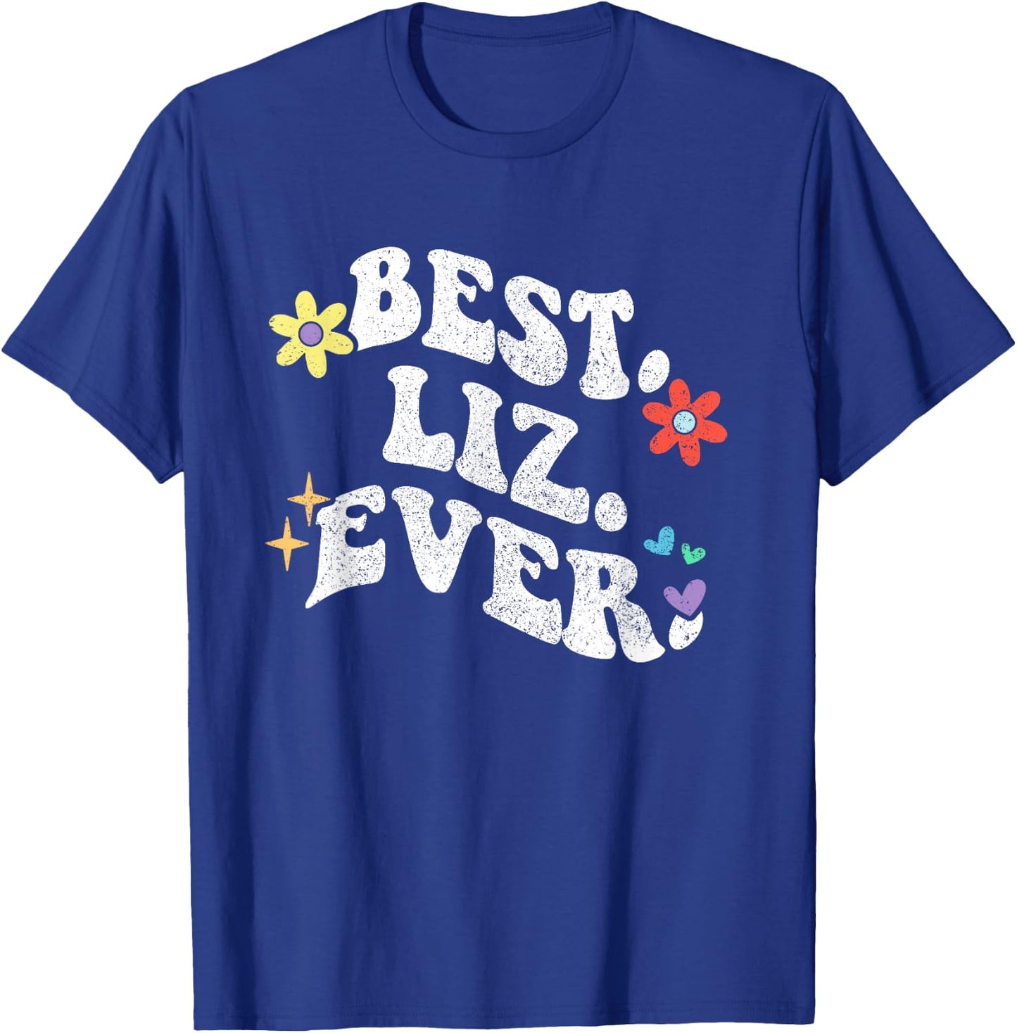 Retro Groovy Best LIZ Ever First Name Mother's Day Girl T-Shirt - T-Shirt | Royal