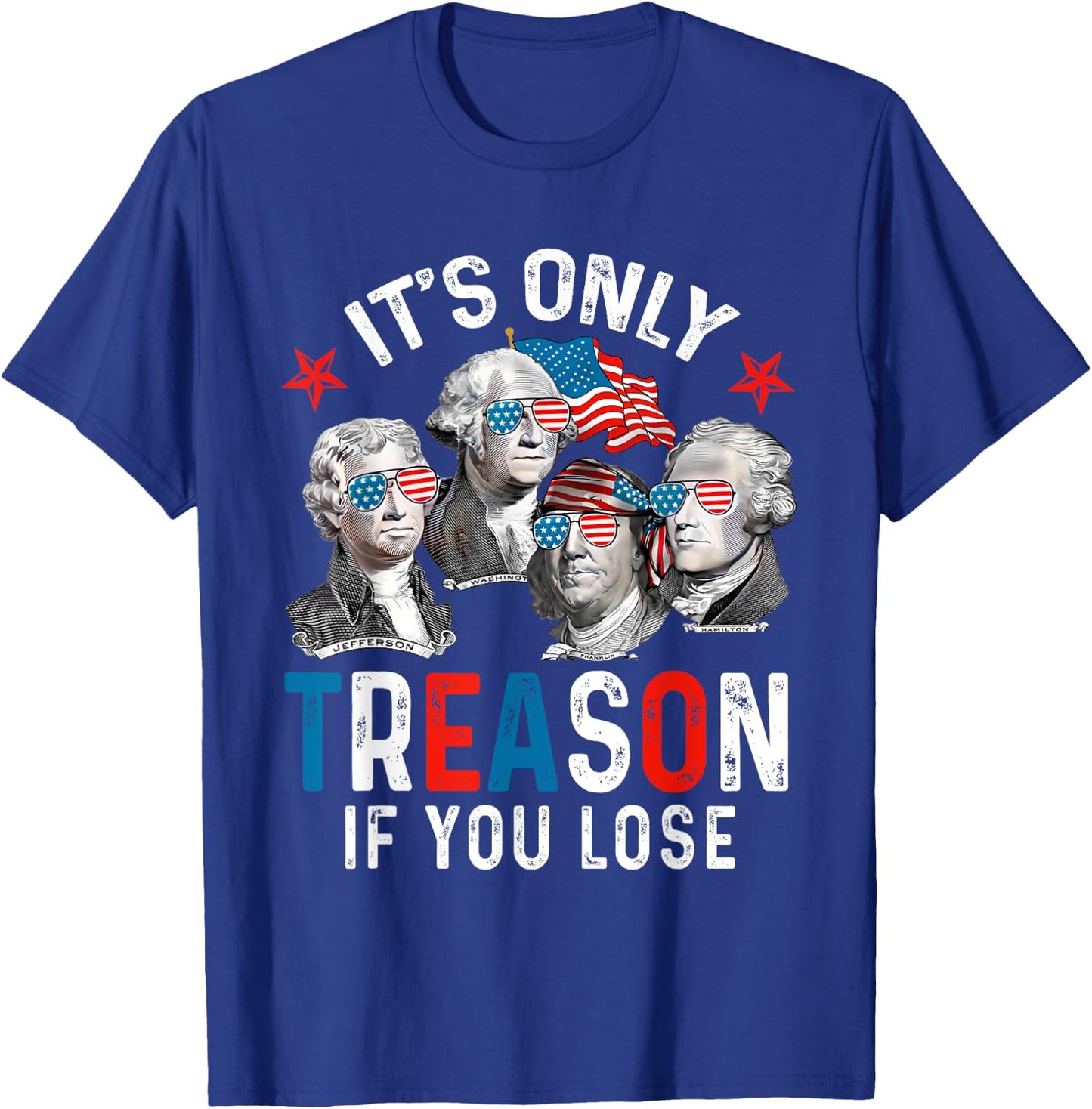 It's Only Treason If You Lose American President 4th Of July Kids Men T-Shirt - T-Shirt | Royal
