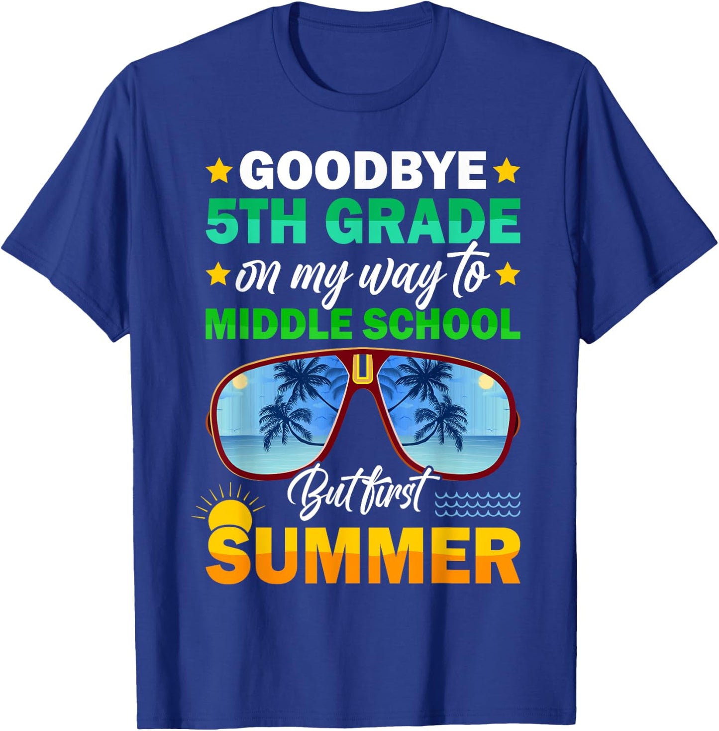 Goodbye 5th Grade Graduation 2024 On My Way to Middle School T-Shirt - T-Shirt | Royal