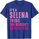 It's A Selena Thing You Wouldn't Understand Selena Vintage T-Shirt - T-Shirt | Royal