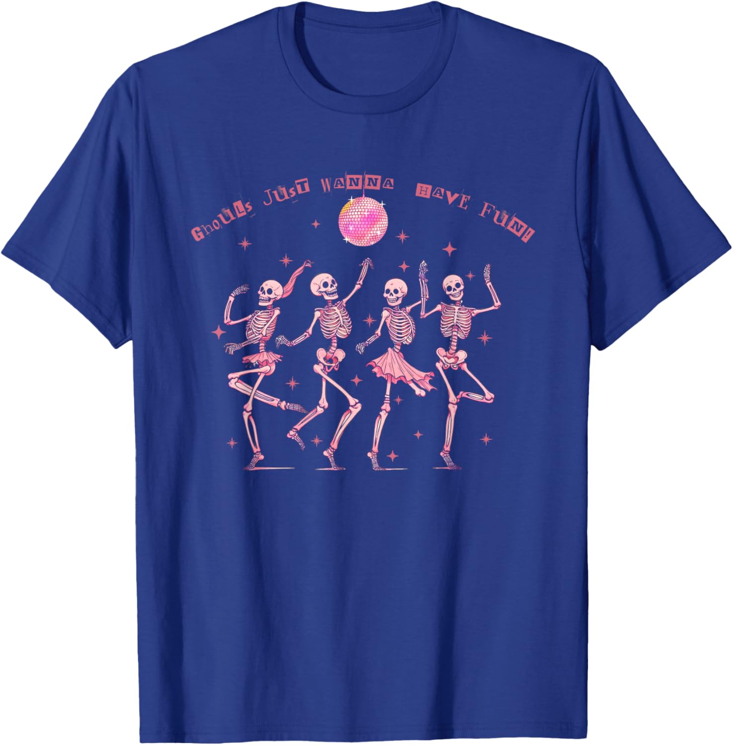 Girl Ghouls Just Wanna Have Fun Disco Party Dancing Skeleton T-Shirt - T-Shirt | Royal