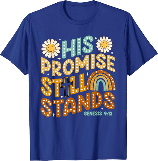 His Promise Still Stands, God's Promises, Boho Christian T-Shirt - T-Shirt | Royal