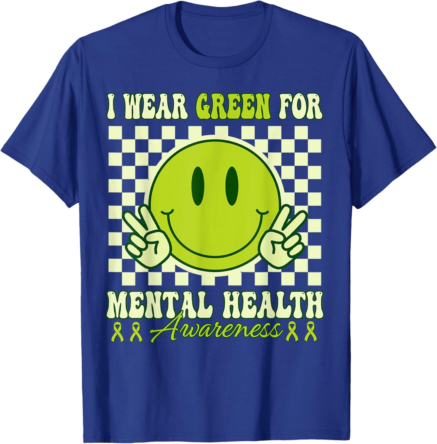 I Wear Green Mental Health Awareness Mental Health Matters T-Shirt - T-Shirt | Royal